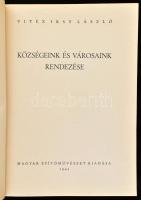 vitéz Irsy László: Községeink és városaink rendezése. (Bp.), 1945, Magyar Építőművészet (Egyetemi Ny...