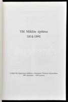 Ybl Miklós építész 1814-1891. Szerk.: Kemény Mária, Farbaky Péter. Kiállítási katalógus. Bp., 1991.,...