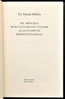 Nyiszli Miklós: Dr. Mengele boncolóorvosa voltam az auschwitzi krematóriumban. Bp., 2007, Magvető. K...