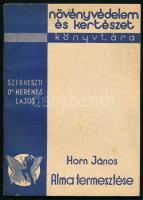 Horn János: Körte termesztése, Szilva termesztése, Alma termesztése. Növényvédelem és Kertészet Köny...