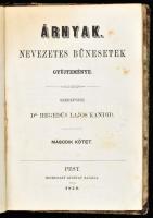 Hegedüs Lajos Kandid: Árnyak. Nevezetes bünesetek gyűjteménye. 1-2. köt. Pest, 1859., Heckenast, (Landerer és Heckenast-ny.). III-VIII + 199; 4+251 p. Korabeli félvászon-kötésben, rossz állapotban, kopott borítóval, sérült gerinccel, az 1. kötetben hiányzó címlappal, foltos lapokkal.