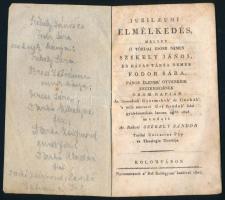 1828 Jubileumi elmélkedés Székely jános és Fodor Sársa páros életének ötvenedik esztendejének örömnapján .. mondott Ar. Rákosi Székely Sándor 16p. Papírborítóval, ceruzás családtörténeti jegyzetekkel