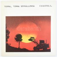 Esquirols - Torna, Torna, Serrallonga. Vinyl lemez, LP, Album, Edigsa - CM 459, Spanyolország/Spain, 1980