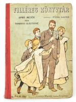 Thirring Gusztávné: Apró mesék- Filléres könyvtár. Bp., é.n. Singer és Wolfner. Kiadói félvászon kötésben sérült hátsó borítóval