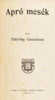 Thirring Gusztávné: Apró mesék- Filléres könyvtár. Bp., é.n. Singer és Wolfner. Kiadói félvászon köt...