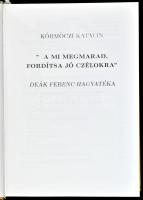 Körmöczi Katalin: "... A mi megmarad, fordítsa jó czélokra". Deák Ferenc hagyatéka. Bp.,19...