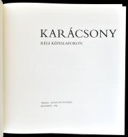 Karácsony Régi Képeslapokon. Terra - Kossuth Nyomda. 1986. - Nagy alakú album rengeteg színes képpel...
