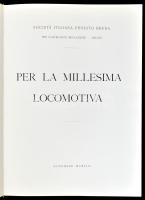 Per la Millesima Locomotiva. Societa Italiana Ernesto Breda per Costruzioni Meccaniche Milano. H.n.,...