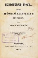 Tóth Kálmán: Kinizsi Pál hősköltemény. Pest,1853,Bucsánszky Alajos, 127 p. Korabeli félvászon kötésb...