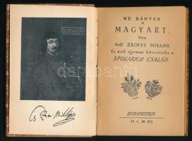 Zrínyi Miklós: Ne bántsd a magyart. Facsimile kiadás. Spolarich. Budapest 1920. VII+87p.+2t.+4 kih. m. Korabeli sérült gerincű rajzos kiadói papírkötésben. Ritka. Csak 1300 pld