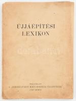 1947 Újjáépítési lexikon melléklet a Demokratikus Magyarország újjáépítése c. műhöz. 359-344 p + 6 t Sérült papírborítóval