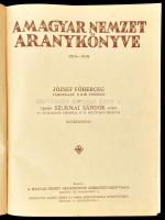 A magyar nemzet aranykönyve 1914-1918. Bp., 1921, A magyar nemzet aranykönyve szerkesztő-bizottsága....