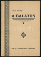 Jakab Ferenc: A Balaton. Győr, 1933, Győregyházmegyei Alap Nyomdája. Fekete-fehér képekkel. Papírkötésben, jó állapotban