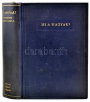 Mi a magyar? Szerk.: Szekfű Gyula. A Magyar Szemle Könyvei XV. Bp., 1939, Magyar Szemle Társaság, 55...
