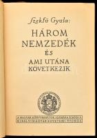 Szekfű Gyula: Három nemzedék és ami utána következik. Bp., [1935], Kir. M. Egyetemi Nyomda, 514 p. Kiadói aranyozott egészvászon-kötés, helyenként kis foltokkal.