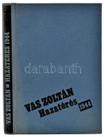 Vass Zoltán: Hazatérés 1944. Bp., 1970. Szépirodalmi. Kiadói vászonkötésben. DEDIKÁLT Ungvári Tamás történésznek!