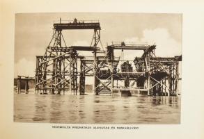 1930 Dunaföldvári Dunahíd 1928-1930, közúti és vasúti híd ismertetése, a Kereskedelemügyi Magyar Kir...