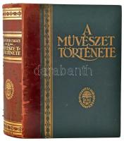 Barát Béla - Éber László - Felvinczi Takács Zoltán: A művészet története. Bp., 1926, Világirodalom. Nagyon gazdag képanyaggal illusztrált. Kiadói aranyozott félbőr-kötés, a gerincen kopásnyomokkal.