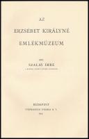 Szalay Imre: Az Erzsébet királyné emlékmúzeum. Bp., 1907, Stephaneum. Kiadói papírkötés, sarka sérül...