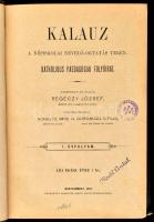 1887 Kalauz a népiskolai nevelő-oktatás terén. Katholikus paedagogiai folyóirat. I. évfolyam. Szerk.: Regéczy József. Nagyszombat, 1887., Horovitz Adolf, 4+288 p. Korabeli kopott félvászon-kötés, sérült gerinccel, jegyzetekkel, intézményi bélyegzésekkel és névbélyegzéssel.