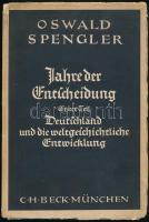 Oswald Spengler: Jahre der Entscheidung. Erster teil: Deutschland und die Weltgeschitliche Entwicklung. München, 1920., C. H. Beck'sche. Kiadói papírkötés, kopott borítóval, sérült gerinccel.