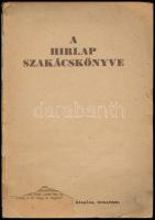 A Hírlap szakácskönyve. Bp., Légrády testvérek. 234p. Kiadói papírkötésben sérült