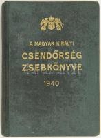 1940 A Magyar Királyi Csendőrség zsebkönyve 6 t arcképek + 426p. + (4) p reklámok. Aranyozott egészvászon kötésben füzésnél szétvált