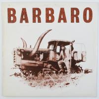Barbaro LP vinyl 1990 Hungary, grafika: Bukta Imre, fotó és tipográfia: Győrffy Sándor, zenei rendező: Lerch István, borítón kis kopás