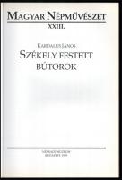 Kardálus János: Székely, festett bútorok. Bp., 1995. Néprajzi múzeum. Kiadói papírkötésben