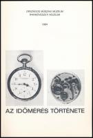 Karlovits Károly: Az időmérés története. Az Országos Műszaki és az Iparművészeti Múzeum által kiadot...