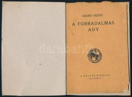 Szabó Dezső: A forradalmas Ady. Táltos Könyvtár 11. sz. Bp., 1919, A Táltos kiadása, 32 p. Kiadói papírkötés, Karton borítással