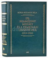 Borsi-Kálmán Béla: Ifj. Niamessny Mihály és a temesvári Levente-per (1919-1920). Bp., 2010, Helikon. Kiadói aranyozott műbőr-kötés, jó állapotban.