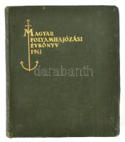 1941 Magyar folyamhajózási évkönyv, Venczel János (szerk.), Budapest 1941. A M. F. TR. hajóstisztek gróf Széchenyi István Köre. 203 p + 24 kihajtható és számos egészoldalas tábla. Kiadói vászonkötésben