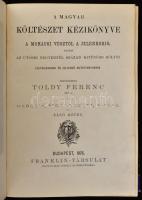 Toldy Ferenc: A magyar költészet kézikönyve a mohácsi vésztől a jelenkorig, vagyis az utóbbi negyedf...