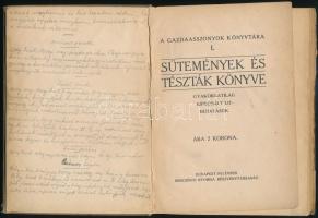 Sütemények és tészták könyve. Gyakorlatilag kipróbált utmutatások. Gazdaasszonyok Könyvtára I. köt. ...