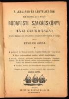 Kugler [Henrik] Géza: A legújabb és legteljesebb gyakorlati nagy budapesti szakácskönyv és házi czuk...