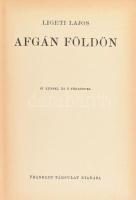 Ligeti Lajos (1902-1987): Afgán földön. Magyar Földrajzi Társaság Könyvtára. Bp.,[1938], Franklin-Tá...