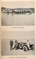 Almásy László (1895-1952): Autóval Szudánba. Első autó-utazás a Nílus mentén. Vadászatok angol-egyip...