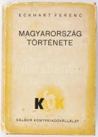 Eckhart Tibor: Magyarország története. Bp., 1935, Káldor. Kiadói egészvászon kötés, sérült papír védőborítóval, kopottas állapotban