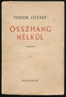 Fodor József: Összhang nélkül. Versek. A szerző által DEDIKÁLT példány. [Bp., 1938.], Athenaeum. Kiadói papírkötés.