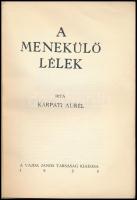 Kárpáti Aurél: A menekülő lélek. Bp., 1935., Vajda János Társaság. Kiadói papírkötés, kissé szakadt,...