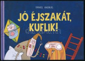 Dániel András: Jó éjszakát kuflik! A szerző rajzaival. Bp. Pozsonyi Pagony Kft. Kiadói kartonált papírkötés.