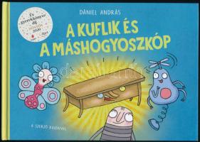 Dániel András: A kuflik és a máshogyoszkóp. A szerző rajzaival. Bp. Pozsonyi Pagony Kft. Kiadói kartonált papírkötés. Év gyerekkönyve díj döntős 2020.