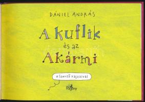 Dániel András: A kuflik és az akármi. A szerző rajzaival. Bp. Pozsonyi Pagony Kft. Kiadói kartonált ...