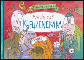 Dániel András: A világ első kuflizenekara. A szerző rajzaival. Bp. Pozsonyi Pagony Kft. Kiadói kartonált papírkötés.