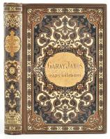 Garay János összes munkái. V. kötet. Sajtó alá rendezte, jegyzetekkel, és életrajzzal kísérte Ferenczy József. Bp., 1887, Méhner Vilmos. Kiadói aranyozott, festett egészvászon-kötés, aranyozott lapélekkel, a borítón egészen kopásnyomokkal, alapvetően jó állapotban.