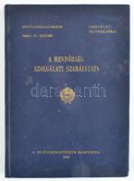 1968 A rendőrség szolgálati szabályzata. szolgálati használatra. a BM kiadványa