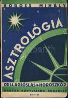 ~1920 Boross Mihály Asztrológia címmel megjelent csillagjóslási és horoszkóp könyve a Magyar Könyvkiadó gondozásában, Budapest, enyhén sérült gerinccel