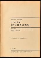 Nansen, Fridtjof: Utazás az úszó jégen I-II. Bp., 1932, Utazási Könyvek Kiadóhivatala. Kiadói aranyo...