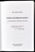 Dr. David Duke: Zsidó szupremácizmus. A zsidókérdés amerikai szemmel. Bp., 2006, Gede Testvérek. Kia...